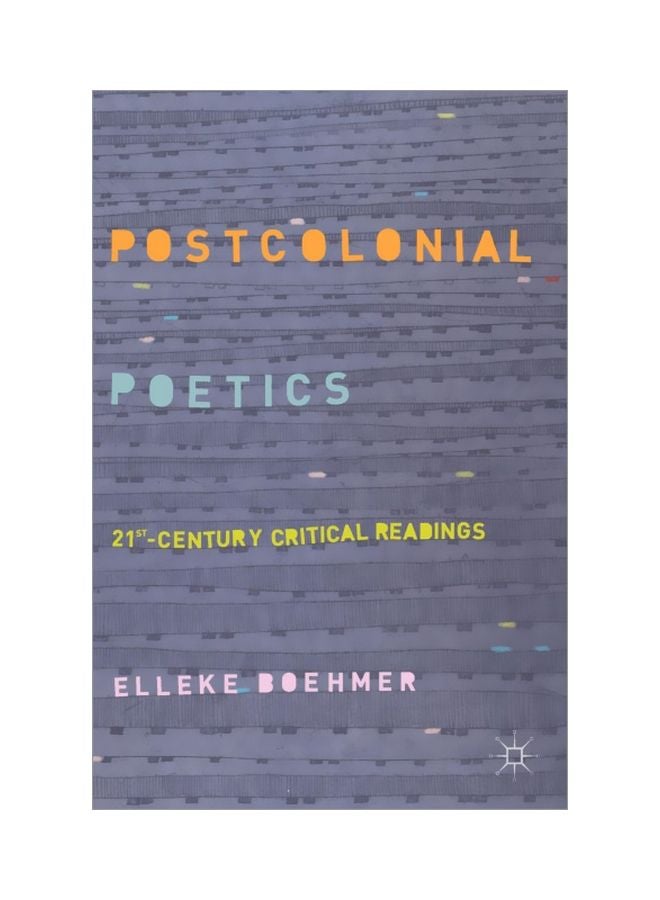 Postcolonial Poetics: 21st-Century Critical Readings hardcover english - 11 Jul 2018 