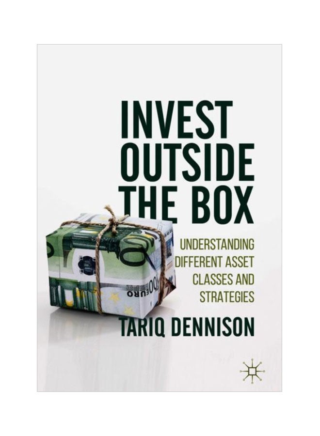 Invest Outside The Box: Understanding Different Asset Classes And Strategies hardcover english - 12 July 2018 