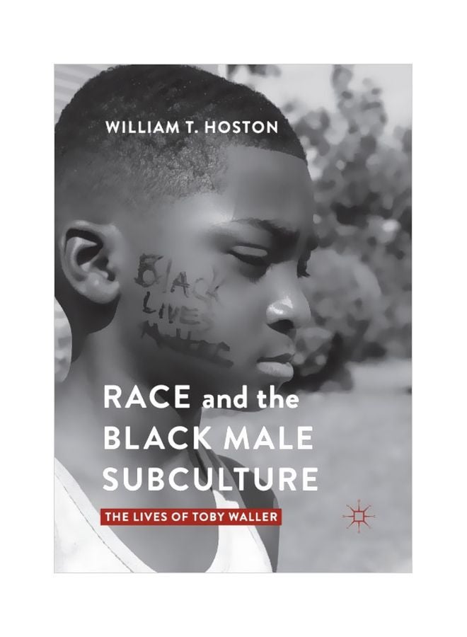 Race And The Black Male Subculture: The Lives Of Toby Waller paperback english - 27 May 2018