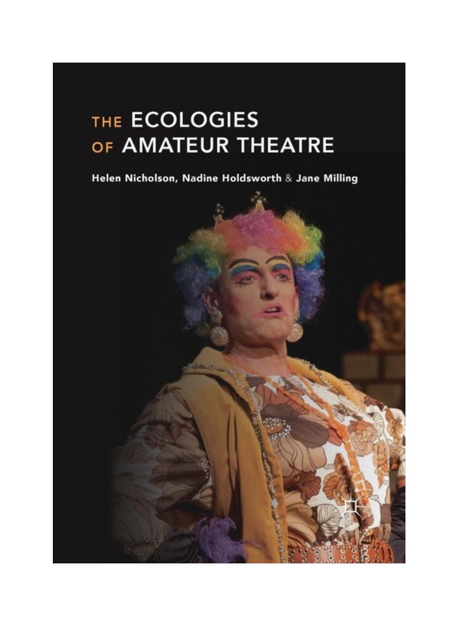The Ecologies Of Amateur Theatre Paperback English by Helen Nicholson - 43417 