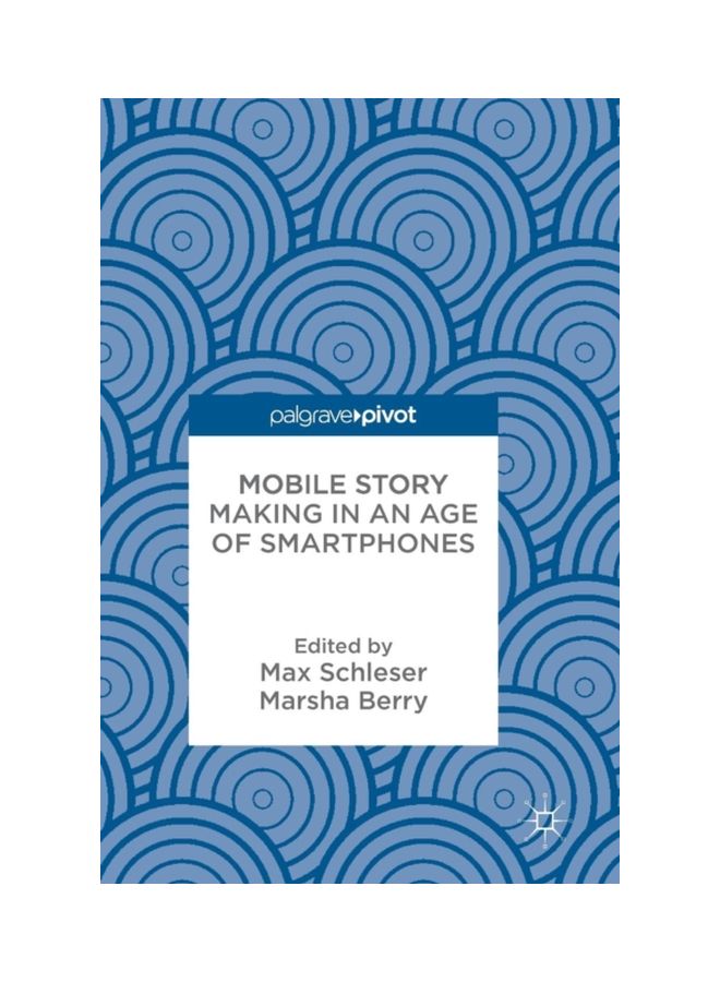 Mobile Story Making In An Age Of Smartphones hardcover english - 4 May 2018 