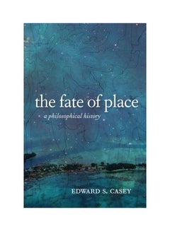 The Fate Of Place: A Philosophical History paperback english - 04 Jun 2013 - v1605159661/N41502913A_1