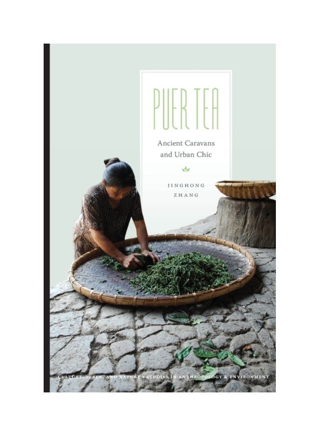 Puer Tea: Ancient Caravans And Urban Chic Paperback English by Jinghong Zhang - 41609 