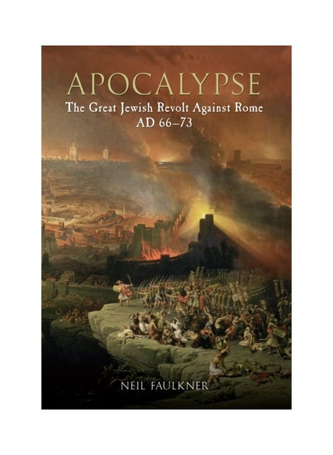 Apocalypse: The Great Jewish Revolt Against Rome Ad 66-73 paperback english - 30 Jun 2012