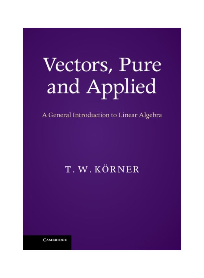 المتجهات، النقية والتطبيقية: مقدمة عامة في الجبر الخطي