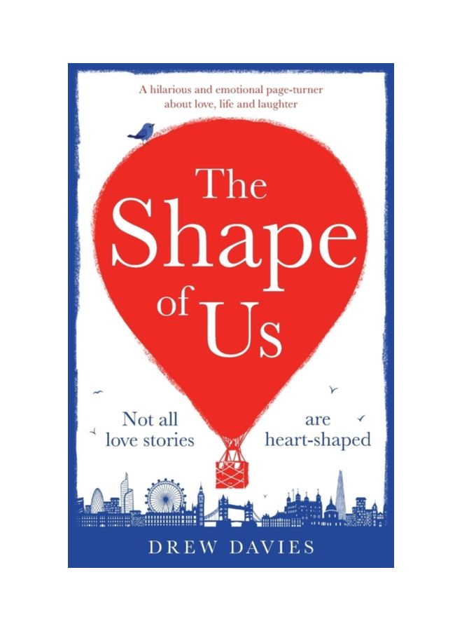 The Shape Of Us: A Hilarious And Emotional Page Turner About Love, Life And Laughter Paperback English by Drew Davies - 27 Nov 2018