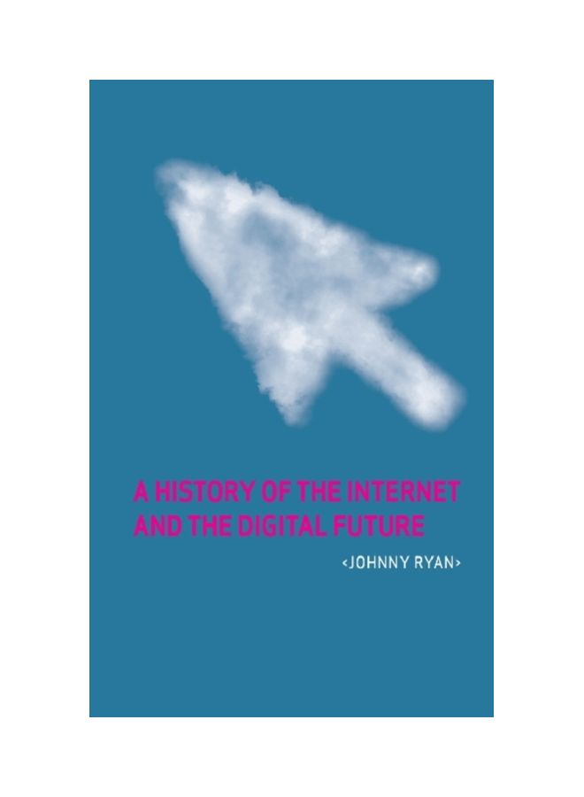 A History Of The Internet And The Digital Future paperback english - 15 Mar 2013 