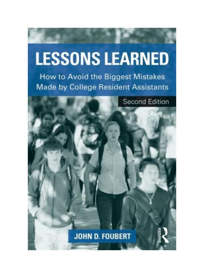 null - Lessons Learned: How To Avoid The Biggest Mistakes Made By College Resident Assistants paperback english - 31 Jul 2013 - Image 1