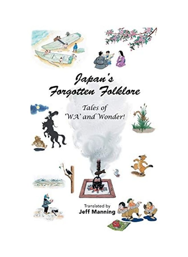 Japan's Forgotten Folklore: Tales of 'Wa' and Wonder! paperback english