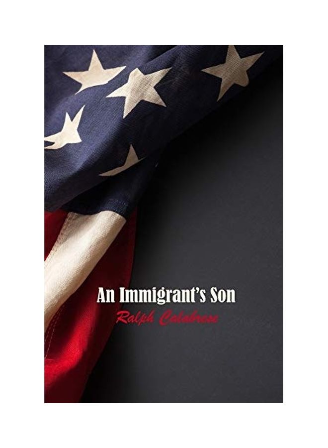 An Immigrant's Son Paperback English by Ralph Calabrese
