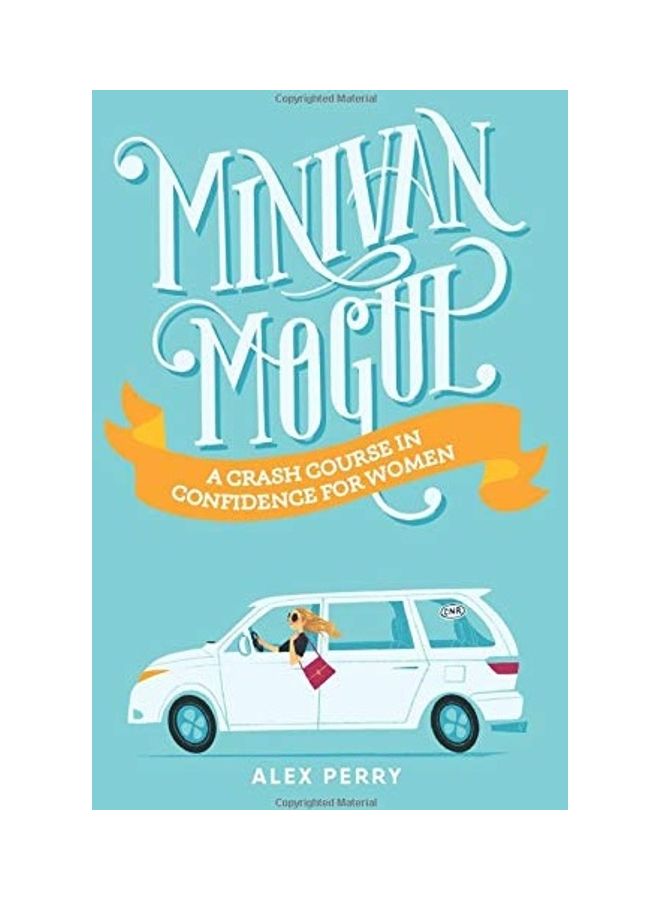 Minivan Mogul: A Crash Course In Confidence For Women hardcover english