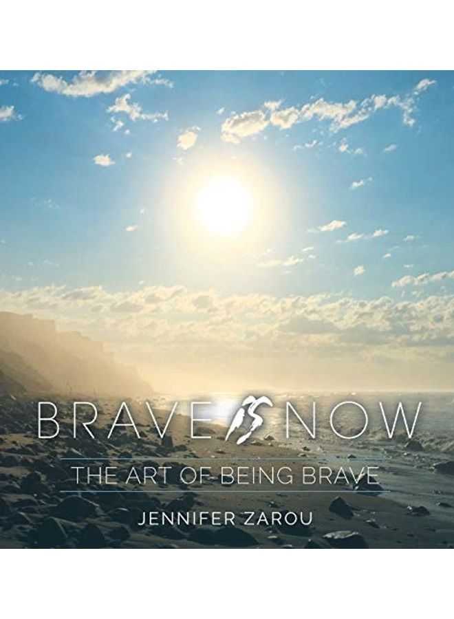 Brave Is Now: The Art Of Being Brave english 