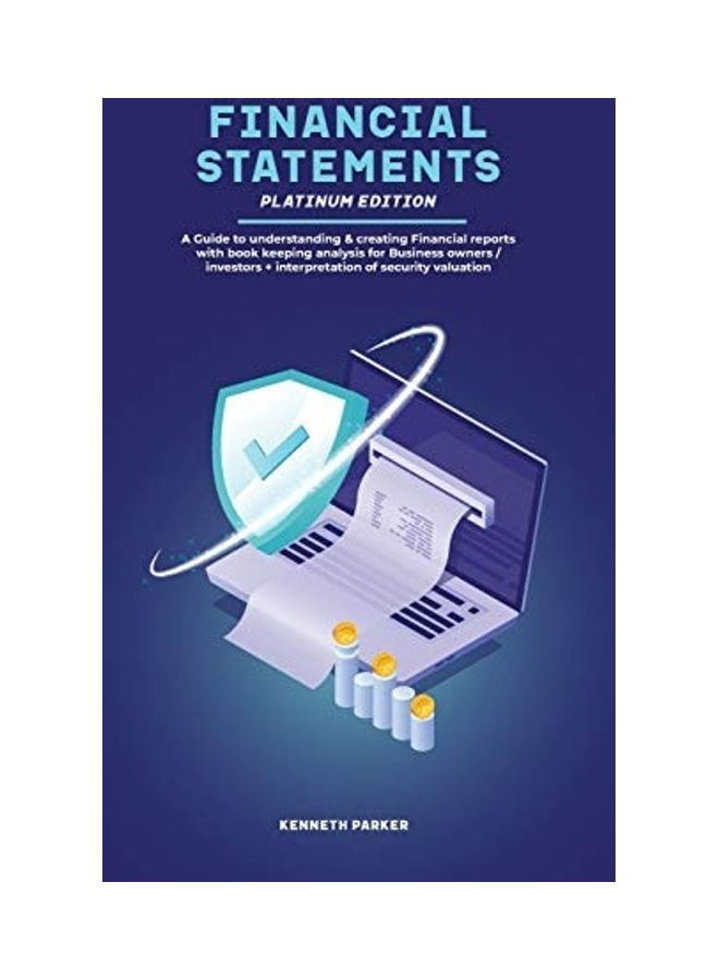 البيانات المالية - الطبعة البلاتينية: دليل لفهم وإنشاء التقارير المالية مع تحليل المحاسبة لمالكي الأعمال / المستثمرين