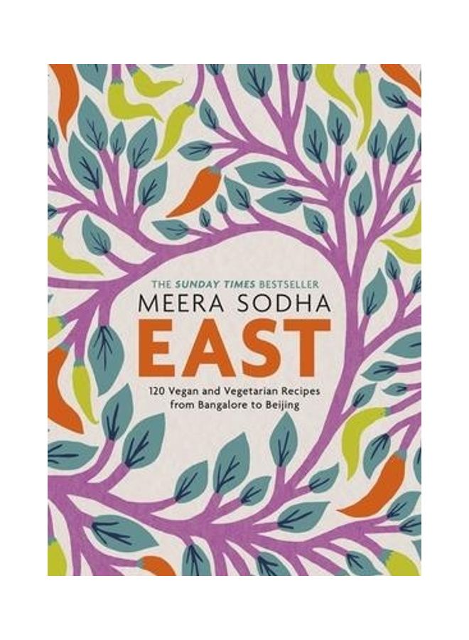East: 120 Vegan and Vegetarian Recipes from Bangalore to Beijing Hardcover English by Meera Sodha  - Image 2