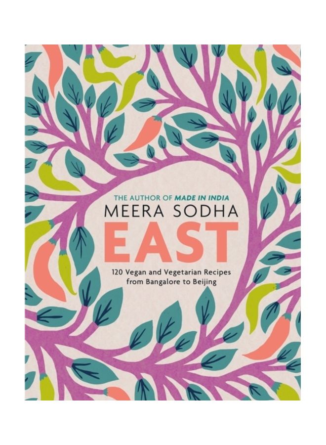 East: 120 Vegan and Vegetarian Recipes from Bangalore to Beijing Hardcover English by Meera Sodha  - Image 3