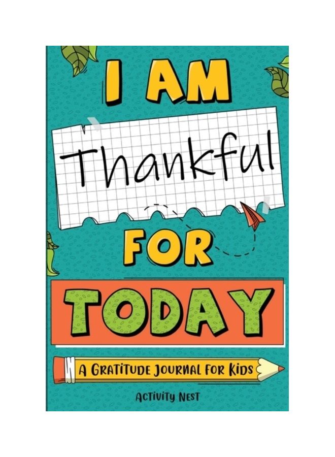 I Am Thankful for Today A Gratitude Journal for Kids paperback english  - Image 3