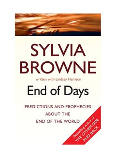 End Of Days: Prediction And Prophecies About The End Of The World Paperback English by Sylvia Browne - 45371 - v1605440709/N39860057A_1