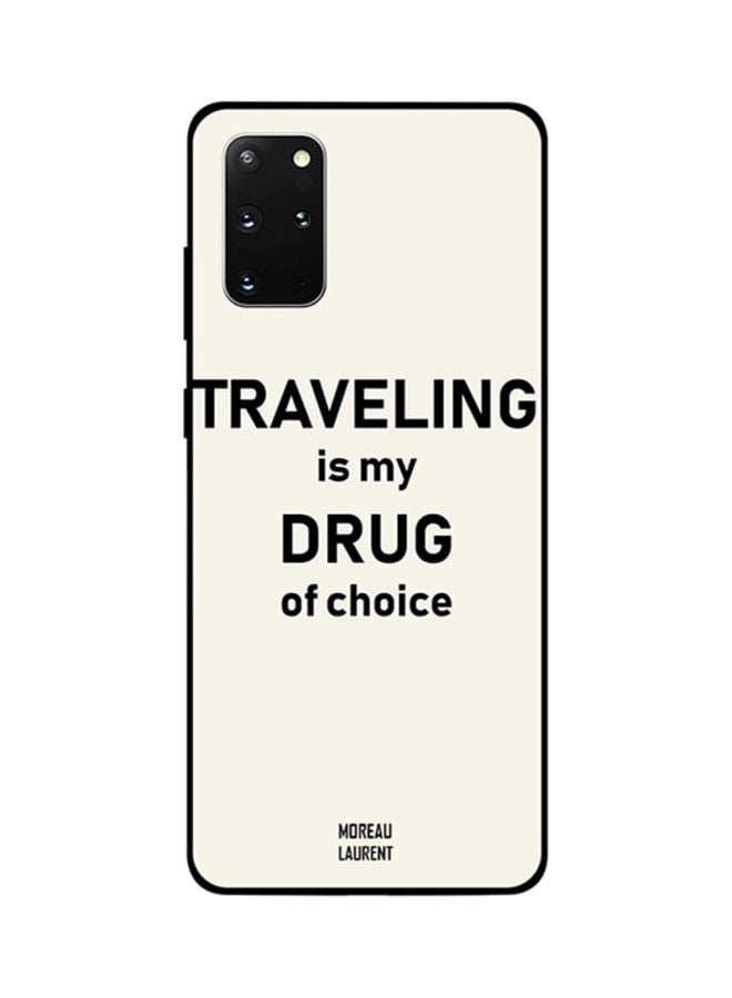 Moreau Laurent Skin Case Cover -for Samsung Galaxy S20+ Traveling Is My Drug of Choice Traveling Is My Drug of Choice 