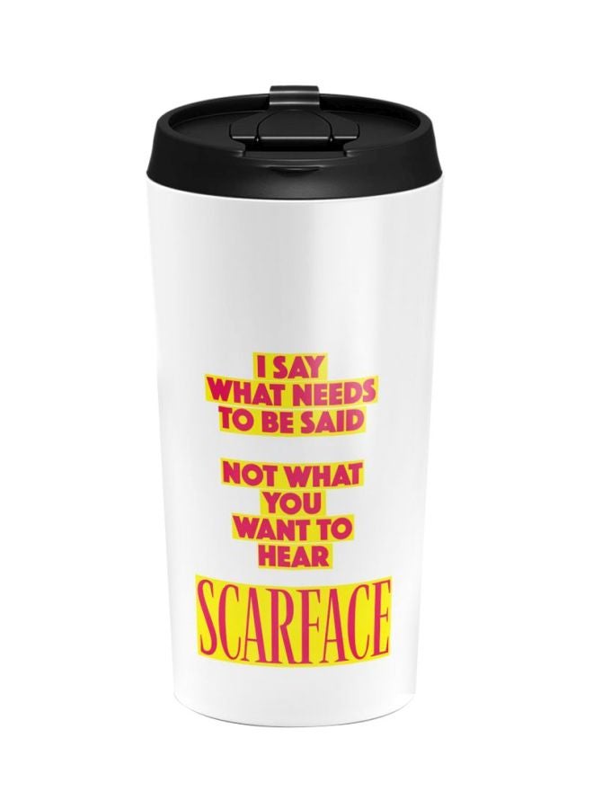 LOUD UNIVERSE Scarface Quote Printed Stainless Steel Travel Tumbler With Lid White/Yellow/Red 