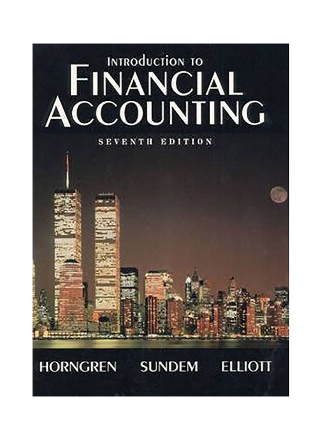 Introduction To Financial Accounting : United States Edition Hardcover English by John A. Elliott 