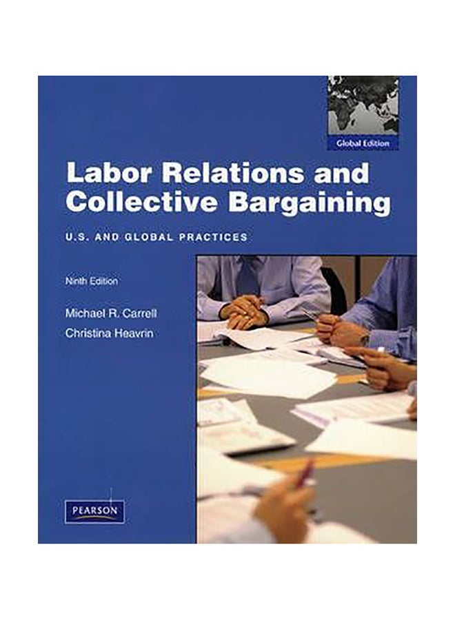 Labor Relations And Collective Bargaining : Global Edition Paperback English by Michael R. Carrell