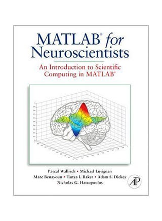 Matlab For Neuroscientists : An Introduction To Scientific Computing In Matlab Hardcover English by Pascal Wallisch - v1605713912/N41943558A_1