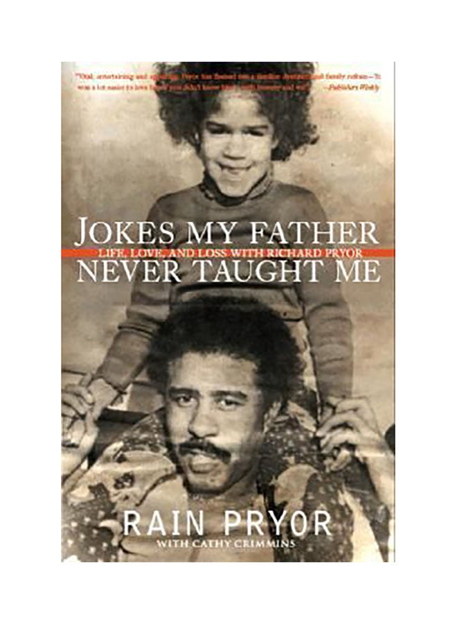 Jokes My Father Never Taught Me : Life, Love, And Loss With Richard Pryor Paperback English by Rain Pryor
