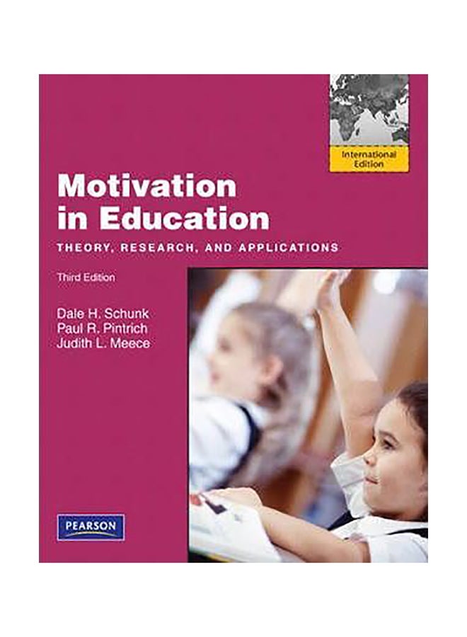 Motivation In Education : Theory, Research, And Applications: International Edition Paperback English by Dale H. Schunk