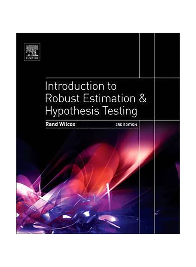 Introduction To Robust Estimation And Hypothesis Testing Hardcover English by Rand R. Wilcox
