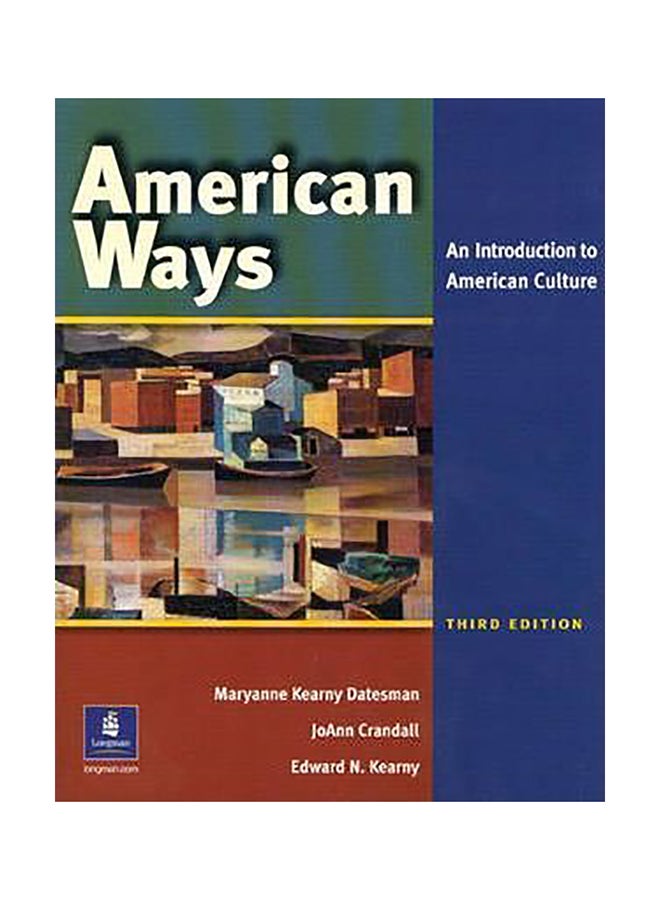 American Ways: An Introduction To American Culture Paperback English by Maryanne Kearny Datesman