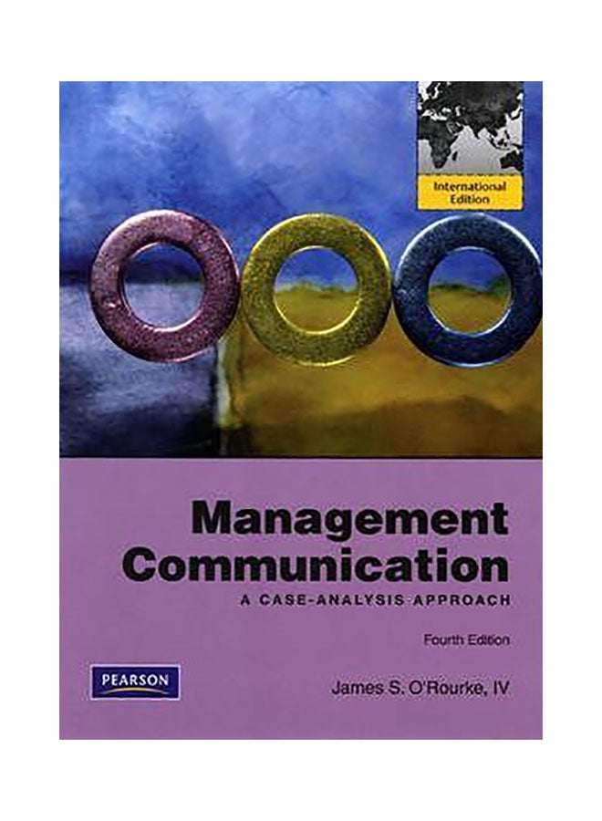 Management Communication : A Case-Analysis Approach: International Edition Paperback English by James S O'Rourke