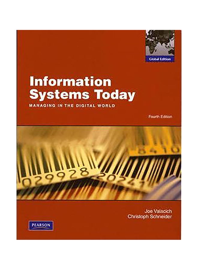 Information Systems Today : Managing The Digital World: Global Edition Paperback English by Joseph Valacich