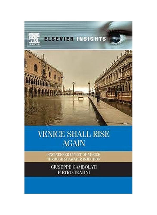 Venice Shall Rise Again : Engineered Uplift Of Venice Through Seawater Injection Hardcover English by Giuseppe Gambolati