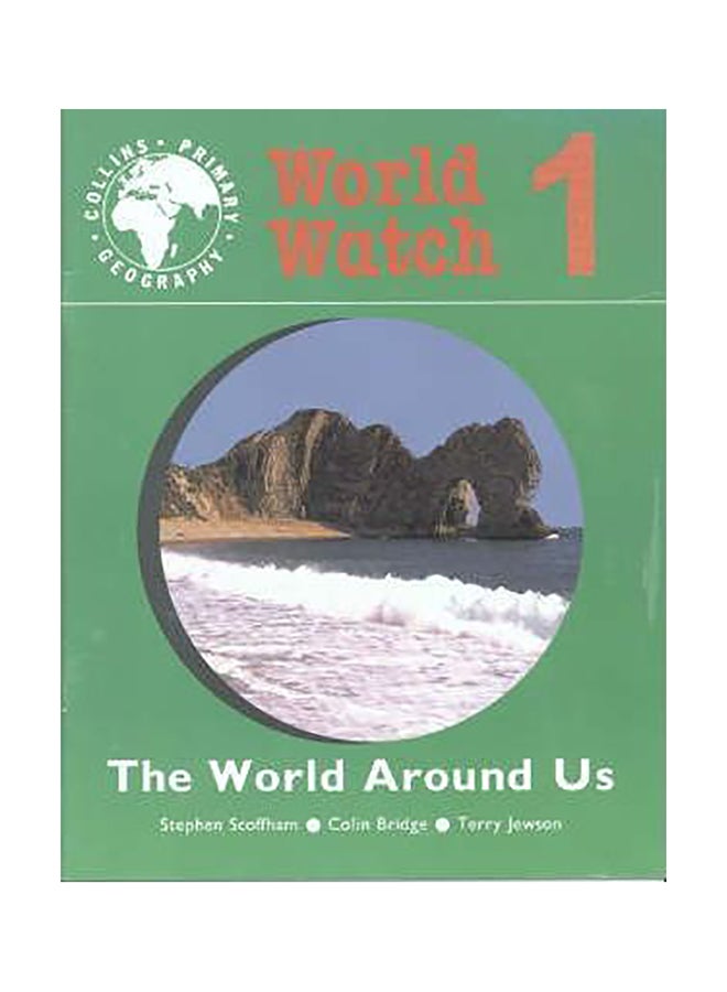 World Watch: World Around Us Bk. 1 Paperback English by Stephen Scoffham 