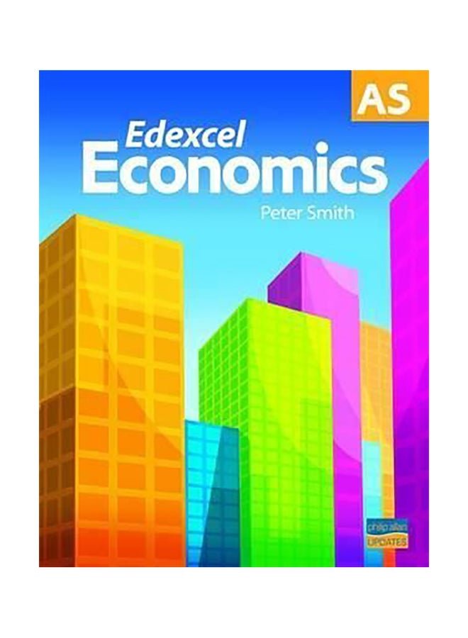 Edexcel As Economics Paperback English by Peter Smith
