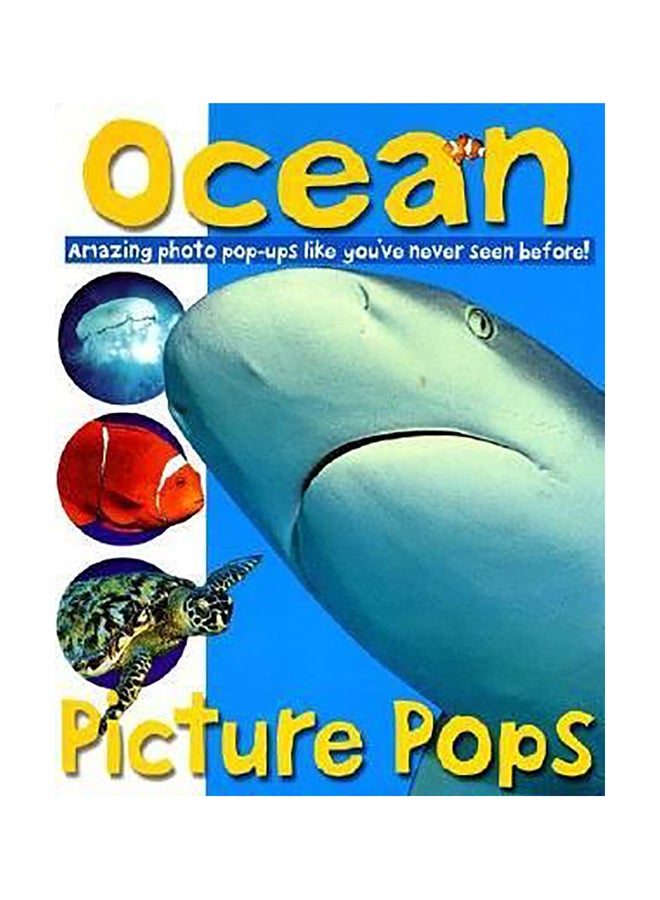 Picture Pops Ocean : Amazing Photo Pop-Ups Like You'Ve Never Seen Before Hardcover English by Roger Priddy 