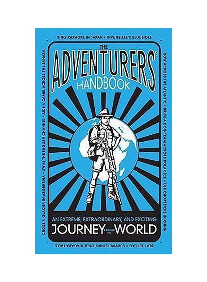 The Adventurers' Handbook : An Extreme, Extraordinary, And Exciting Journey Around The World Hardcover English by Anita Ganeri
