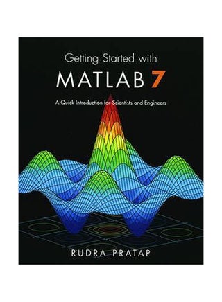 Getting Started With Matlab 7 : A Quick Introduction For Scientists And Engineers Paperback English by Rudra Pratap - v1605713954/N41945557A_1