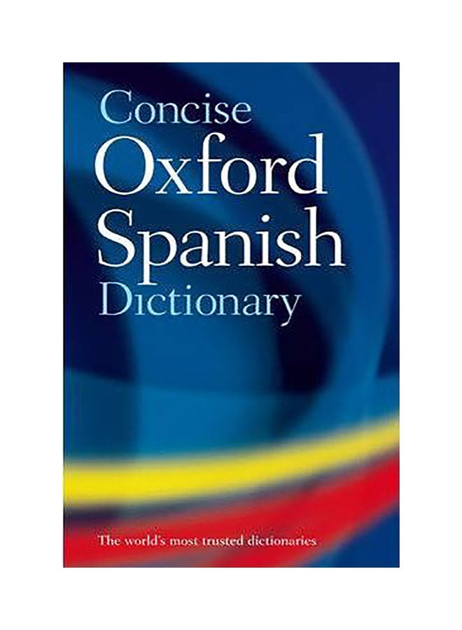 Concise Oxford Spanish Dictionary Hardcover English by Carol Styles Carvajal