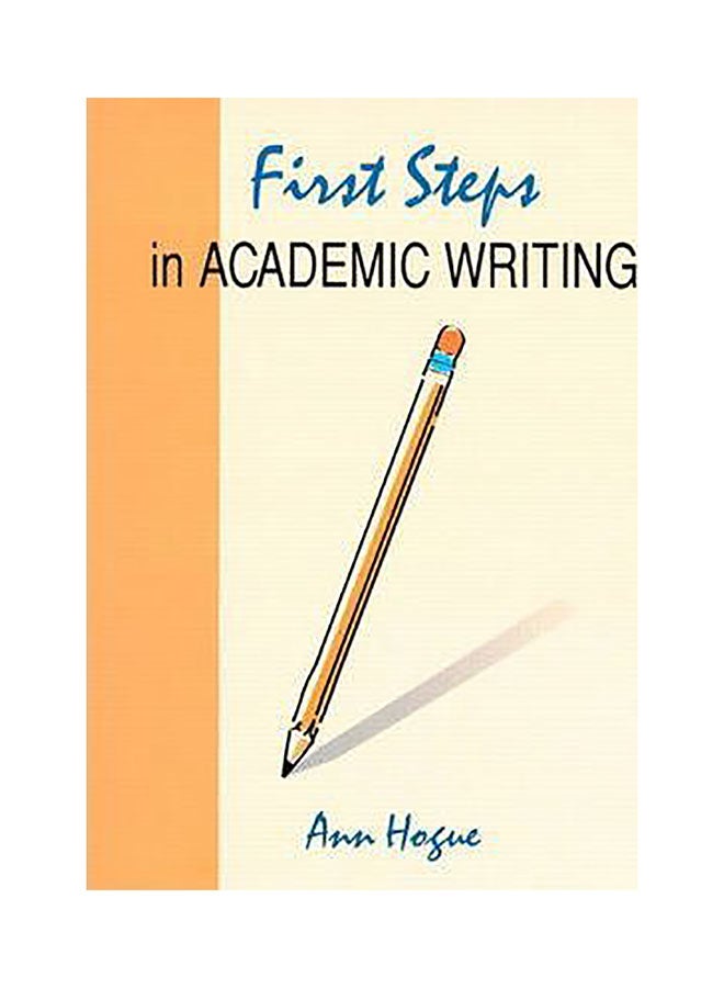 First Steps In Academic Writing, Longman Academic Writing Paperback English by Ann Hogue