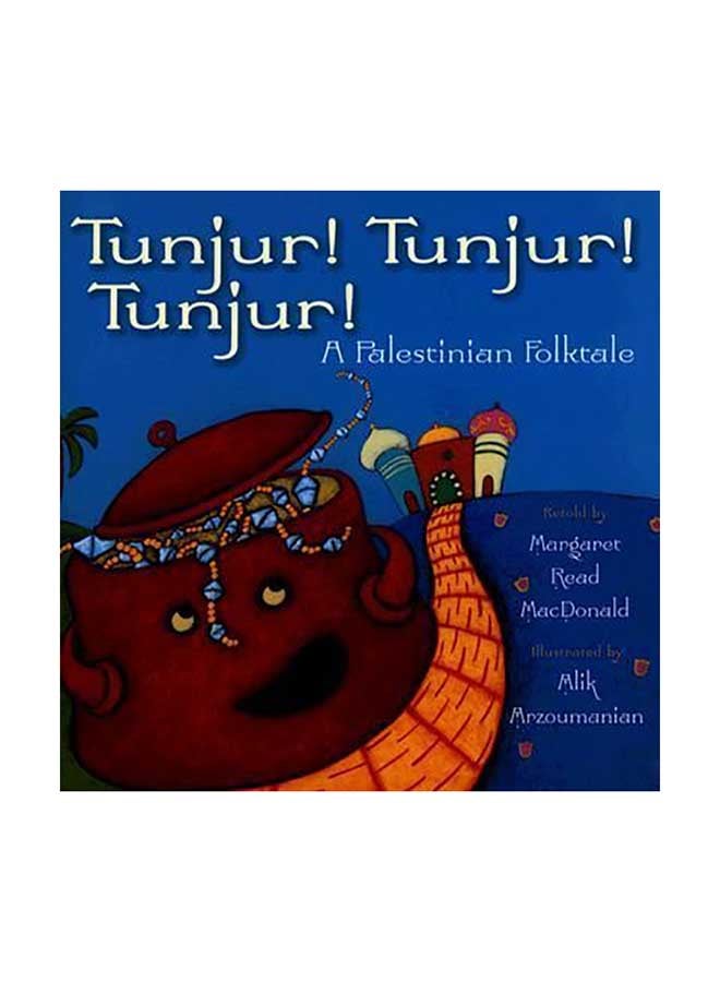 Tunjur : A Palestinian Folktale Hardcover English by Margaret Read MacDonald 