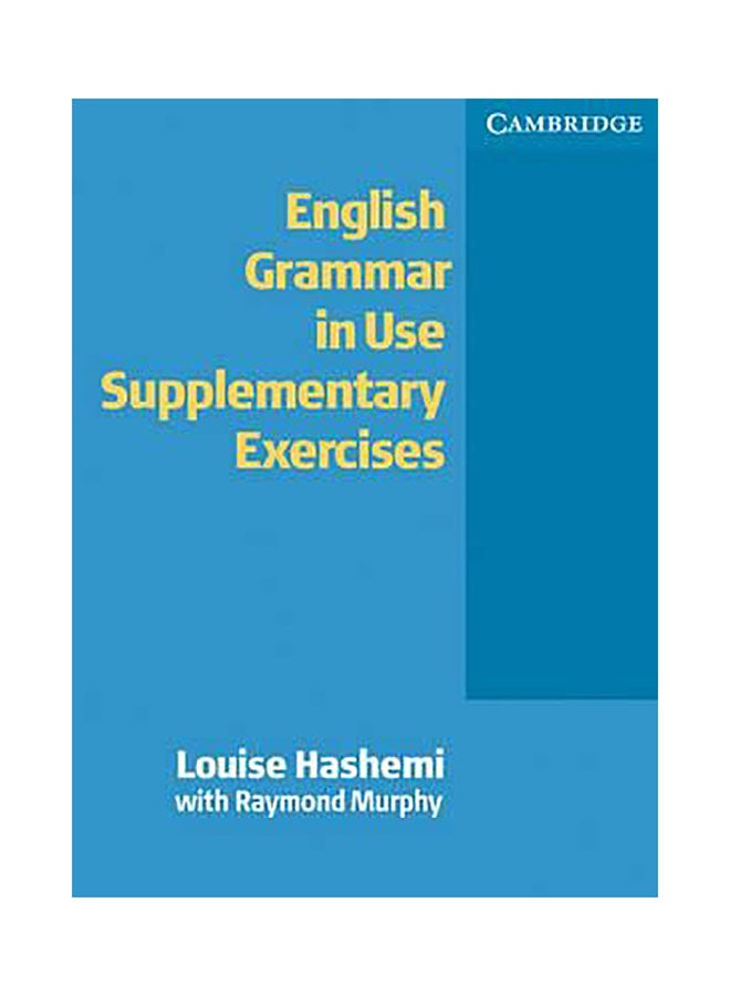 English Grammar In Use Supplementary Exercises Without Answers Paperback English by Louise Hashemi 