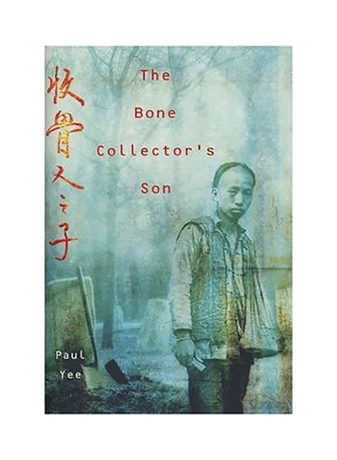 The Bone Collector's Son Hardcover English by Paul Yee - 01032018