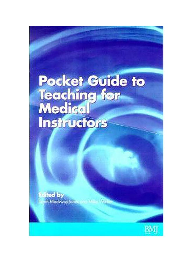 The Pocket Guide To Teaching For Medical Instructors Paperback English by Advanced Life Support Group - 01032018
