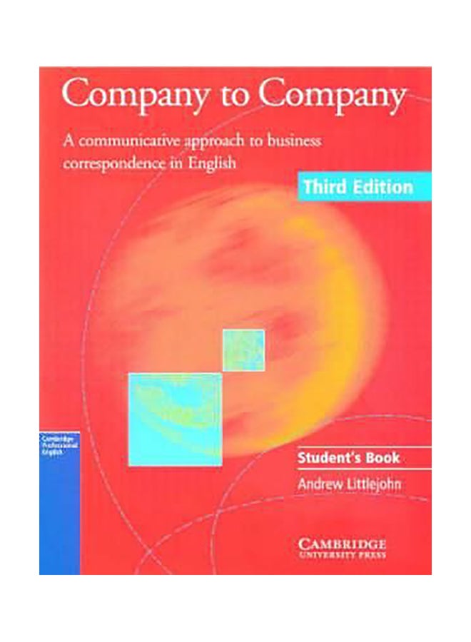 Company To Company Student's Book: A Communicative Approach To Business Correspondence In English Paperback English by Andrew Littlejohn - 01032018