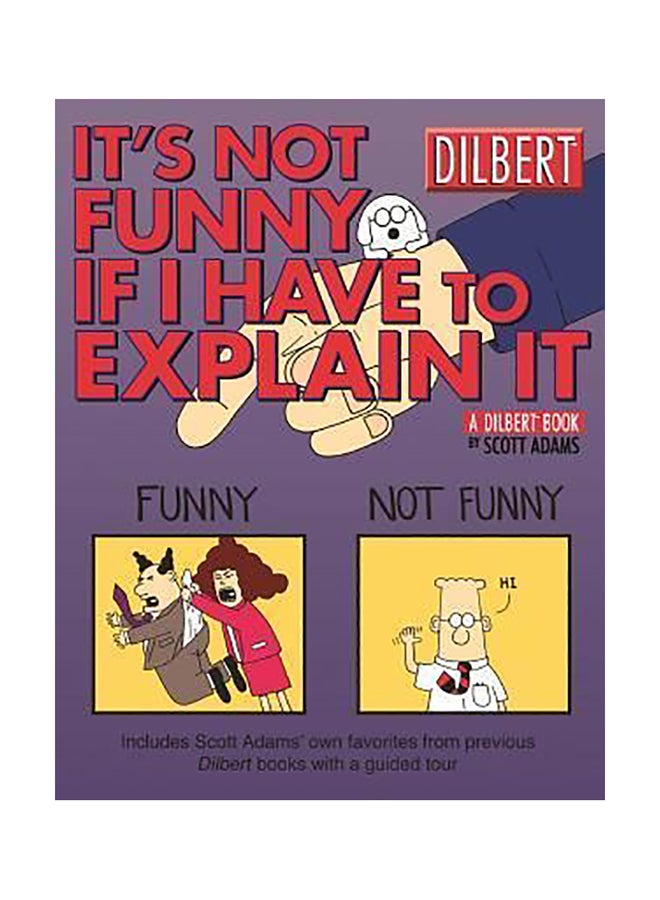 It's Not Funny If I Have To Explain It Paperback English by Scott Adams - 01032018