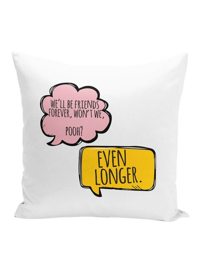 Pooh Friends Quote Printed Decorative Pillow White/Yellow/Pink 16x16x7inch