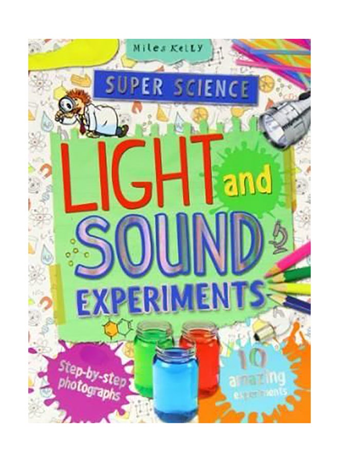 Super Science Light And Sound Experiments : 10 Amazing Experiments With Step-By-Step Photographs Paperback English by John Farndon 