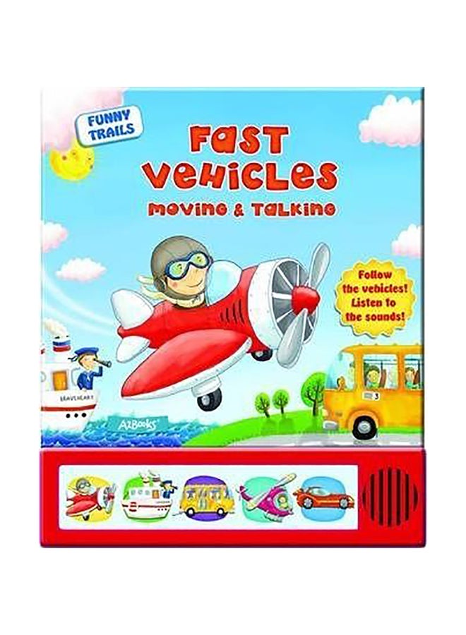Fast Vehicles Moving And Talking Board Book English by AZ Books