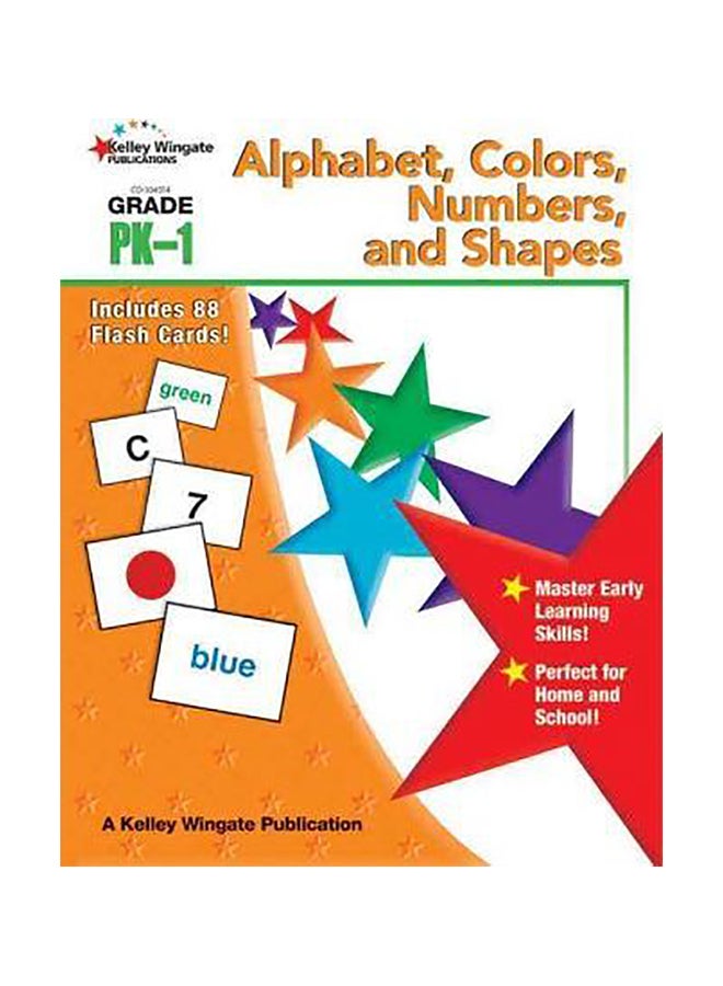 Alphabet, Colors, Numbers, And Shapes, Grades Pk - 1 Paperback English by Carson-Dellosa Publishing 